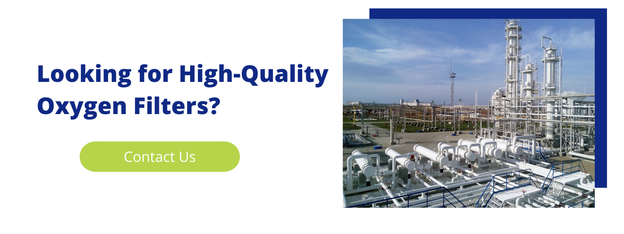 Looking for High Quality Oxygen Filters? Contact Us! 