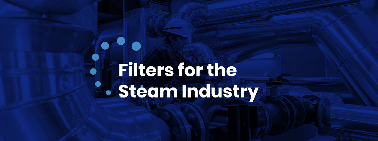Filters for the Steam Industry