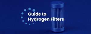 Guide to Hydrogen Filters