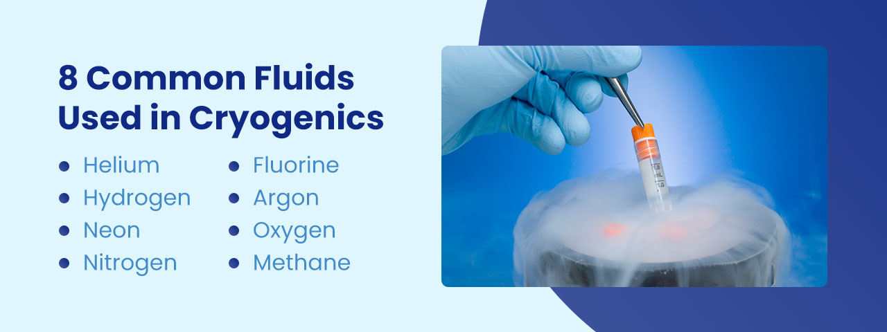 8 Common Fluids Used in Cryogenics