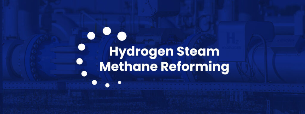 Hydrogen Steam Methane Reforming