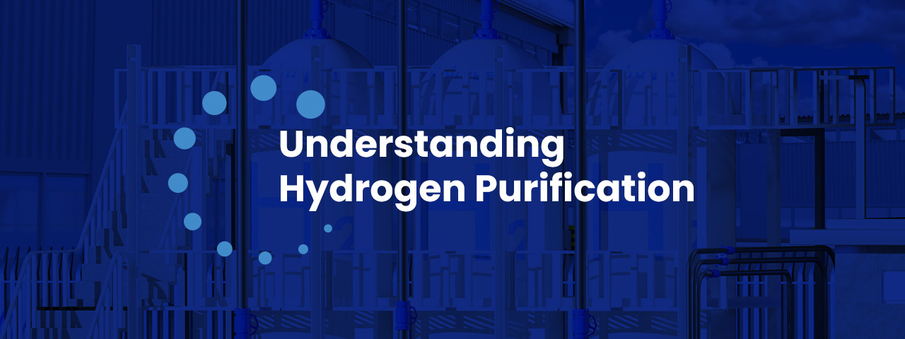 Understanding Hydrogen Purification